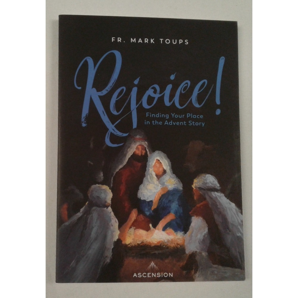 Rejoice! Finding Your Place in the Advent Story, Journal by Mark Toups (2021)